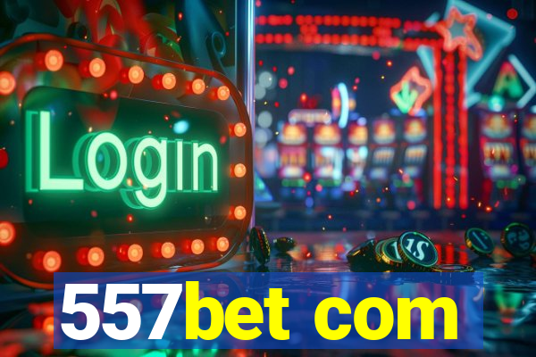 557bet com