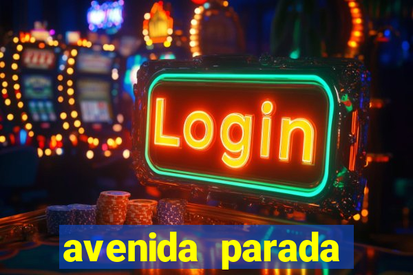 avenida parada pinto vila nova cachoeirinha