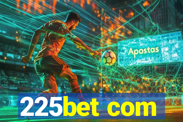 225bet com