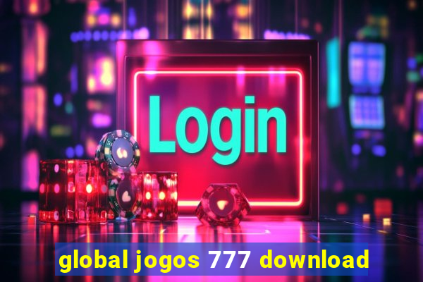 global jogos 777 download