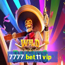 7777 bet11 vip