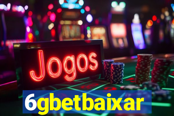 6gbetbaixar