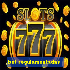 bet regulamentadas