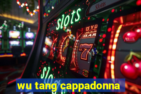 wu tang cappadonna