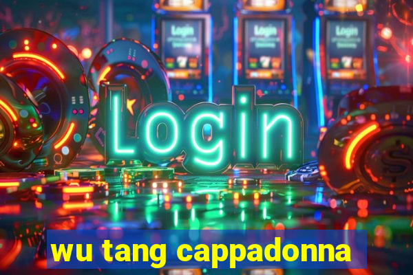 wu tang cappadonna