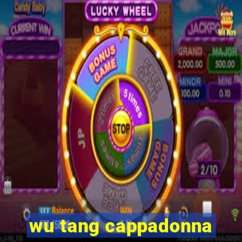 wu tang cappadonna