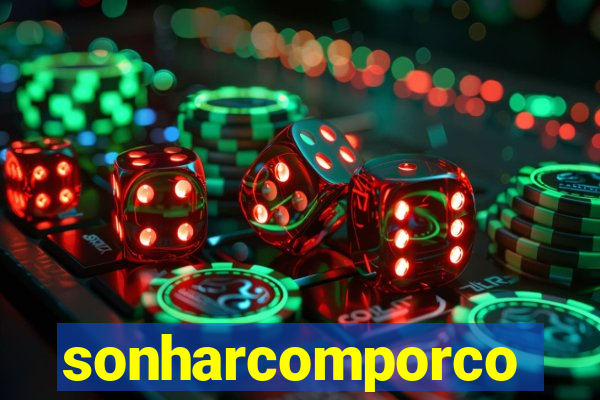 sonharcomporco