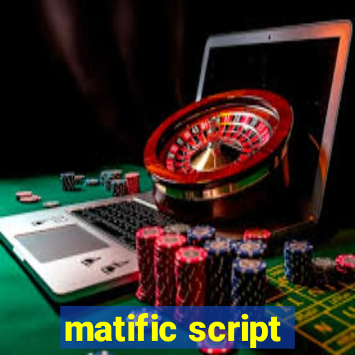 matific script