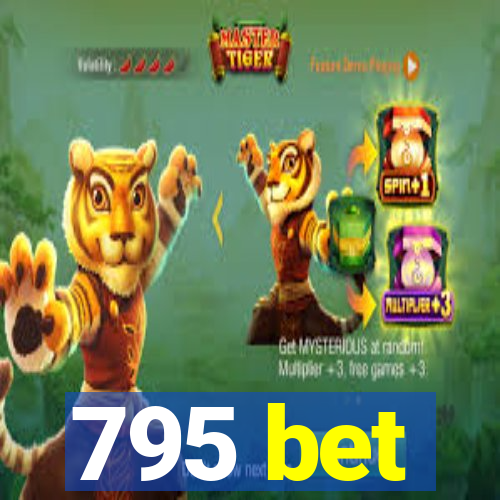 795 bet