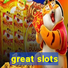 great slots