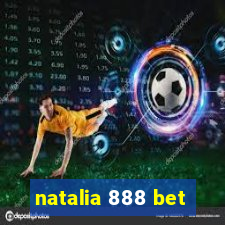 natalia 888 bet