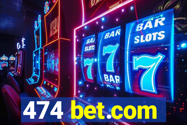 474 bet.com