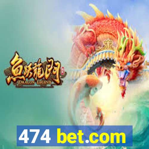 474 bet.com