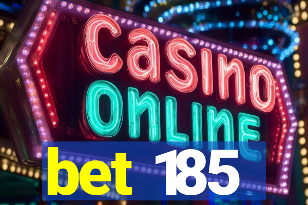 bet 185