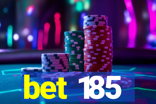 bet 185