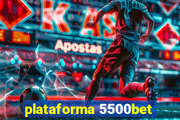 plataforma 5500bet