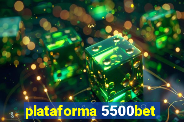 plataforma 5500bet