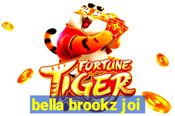bella brookz joi