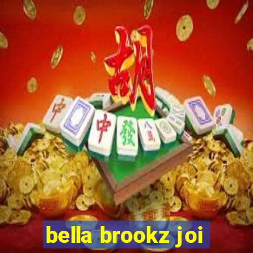 bella brookz joi
