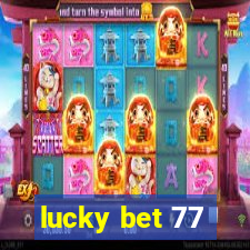 lucky bet 77