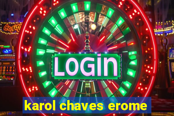 karol chaves erome