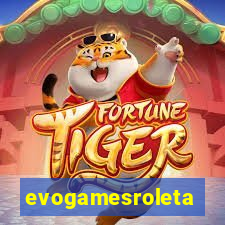 evogamesroleta