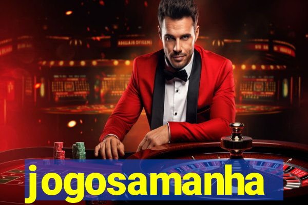 jogosamanha