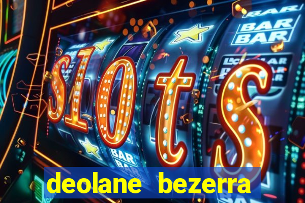 deolane bezerra plataforma de jogos