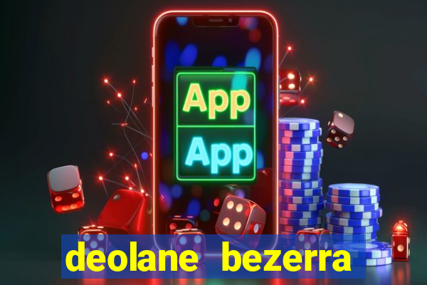 deolane bezerra plataforma de jogos