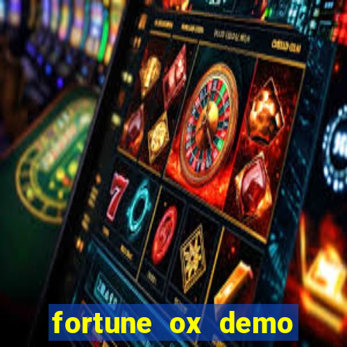fortune ox demo grátis tigre