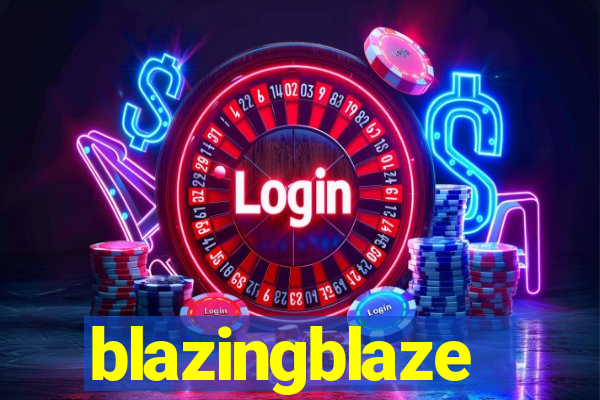 blazingblaze