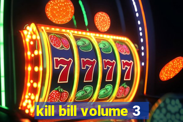 kill bill volume 3
