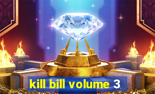 kill bill volume 3