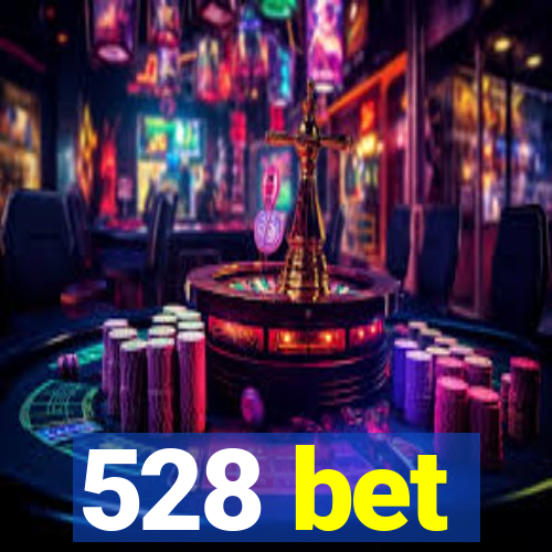 528 bet