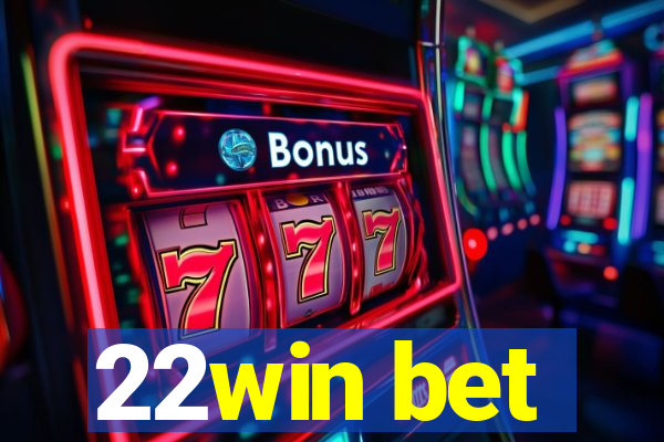 22win bet
