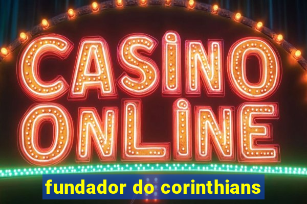 fundador do corinthians