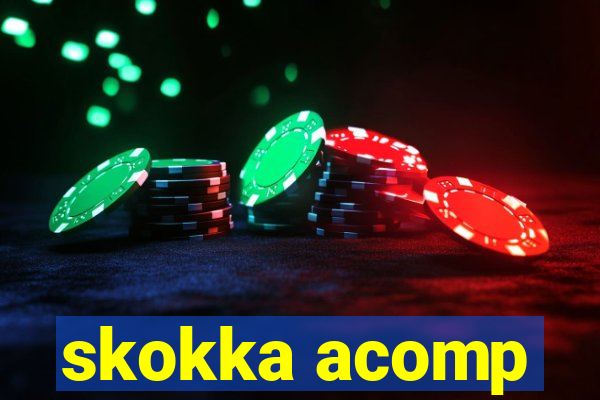 skokka acomp