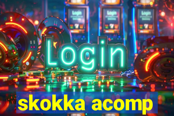 skokka acomp