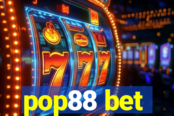 pop88 bet