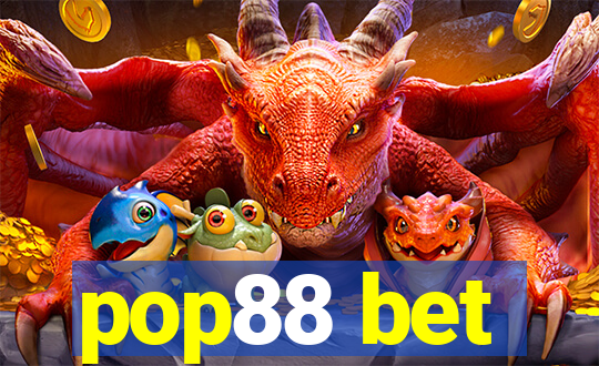 pop88 bet