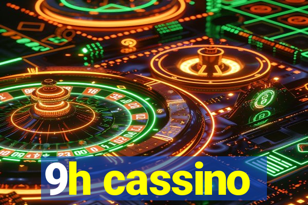 9h cassino