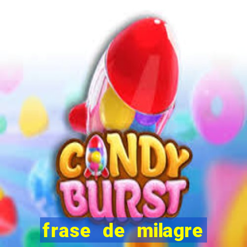 frase de milagre de deus