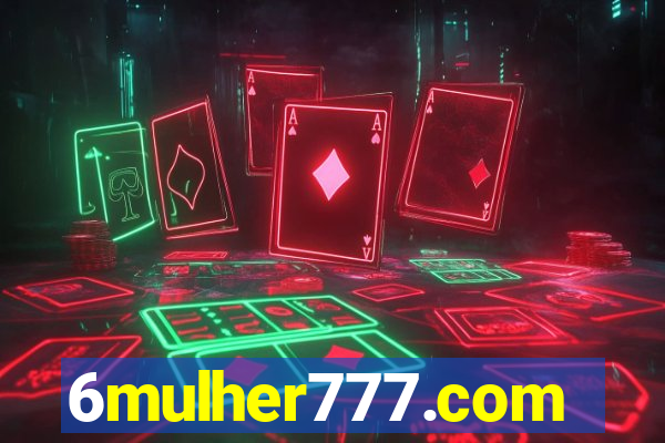 6mulher777.com