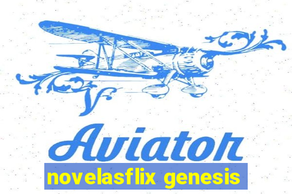 novelasflix genesis