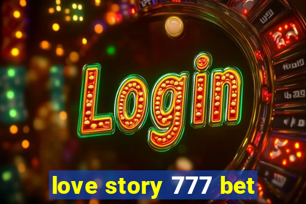 love story 777 bet
