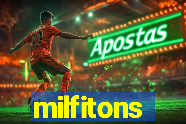 milfitons