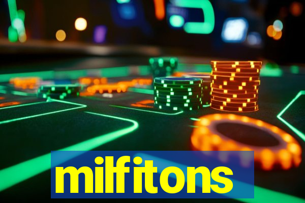 milfitons