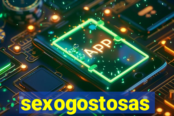 sexogostosas