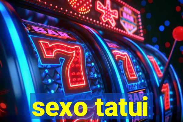 sexo tatui