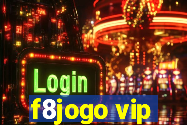 f8jogo vip